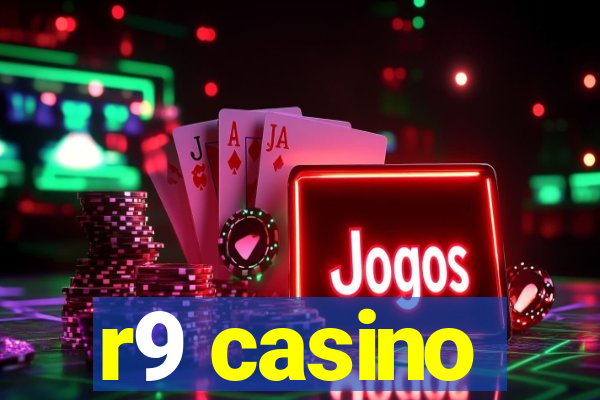 r9 casino